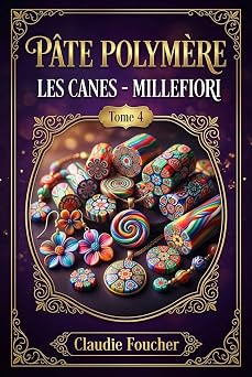 Couverture du tome 4 — Polymère inspiration les canes : Millefiori