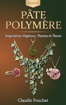 Couverture du tome 6 — Polymère inspiration végétaux